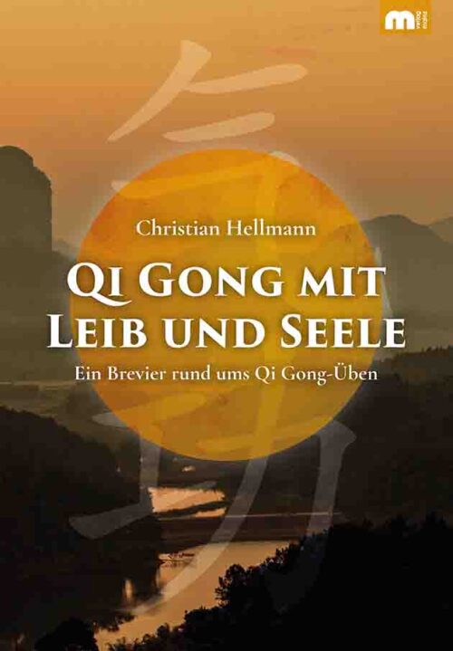 Qi Gong mit Leib und Seele - Hellmann, Christian