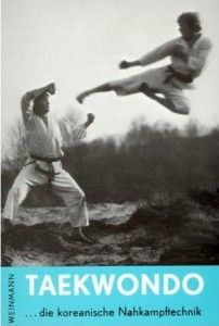 Taekwondo... die koreanische Nahkampftechnik (Unruh,  M.)
