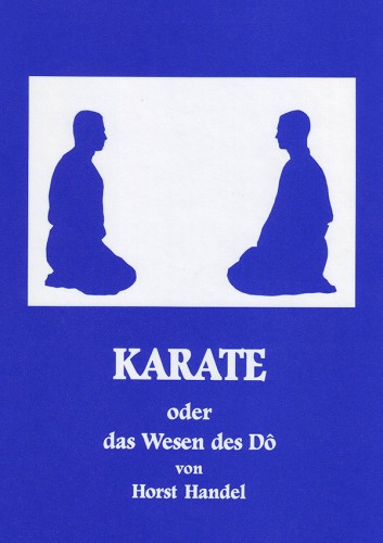 Karate - das Wesen des Do (Handel, Horst)