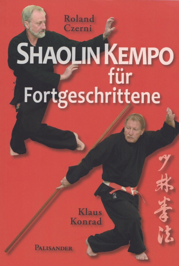 Shaolin Kempo für Fortgeschrittene: Selbstverteidigung, Blockformen und Meisterformen (Czerni / Konrad)
