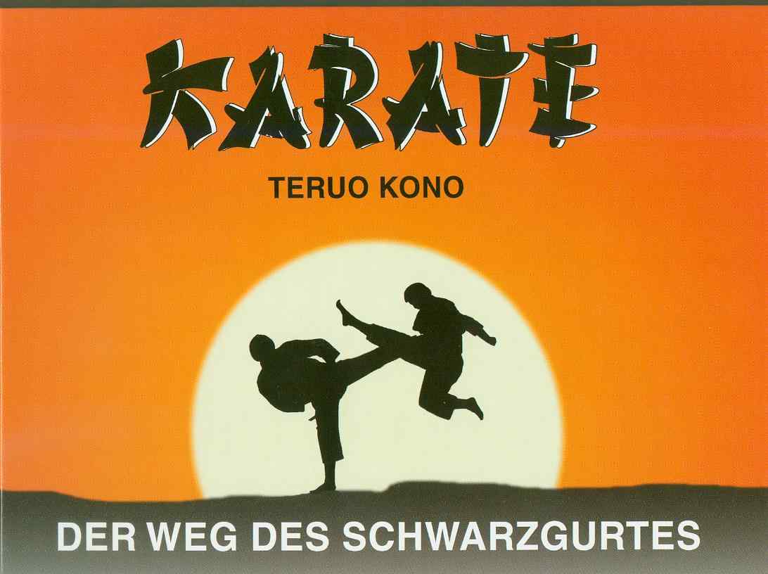 Karate: Der Weg des Schwarzgurtes (Kono, Teruo)