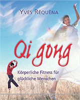 Qi gong - Körperliche Fitness für glückliche Menschen