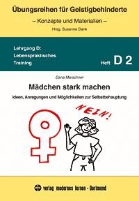 Mädchen stark machen - Übungsreihen für Geistigbehinderte - Heft D2