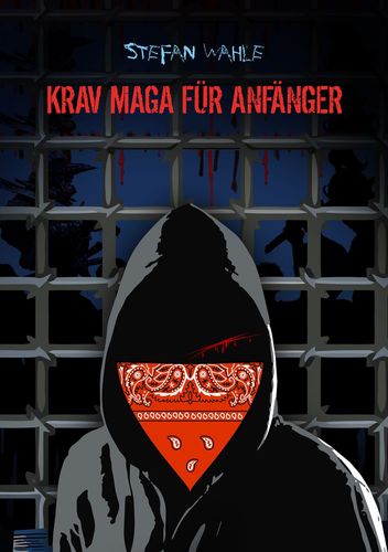 Krav Maga für Anfänger: Eine Einführung in die israelische Selbstverteidigung (Wahle, Stefan)