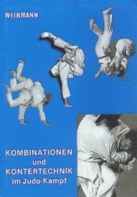 Kombinationen und Kontertechniken im Judo-Kampf (Band IV) (Weinmann, Wolfgang)