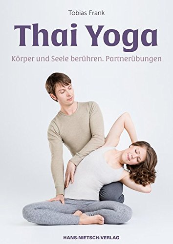 Thai Yoga - Körper und Seele berühren