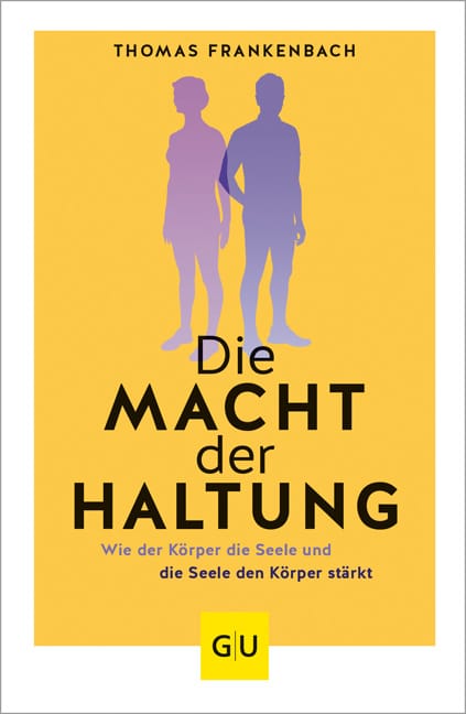 Die Macht der Haltung (Frankenbach, Thomas)