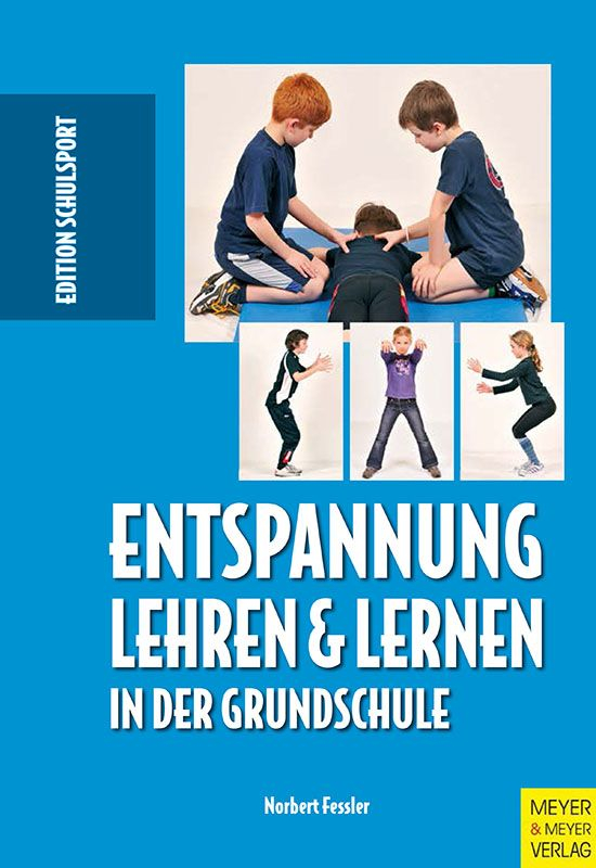 Entspannung lehren & lernen in der Grundschule (Fessler, Norbert)