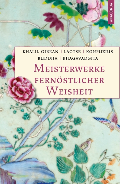 Meisterwerke fernöstlicher Weisheit. (Geschenkausgabe)