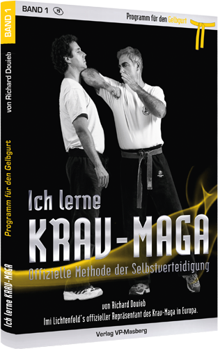 Ich lerne Krav-Maga - Band 1 Programm für den Gelbgurt (Douieb, Richard)