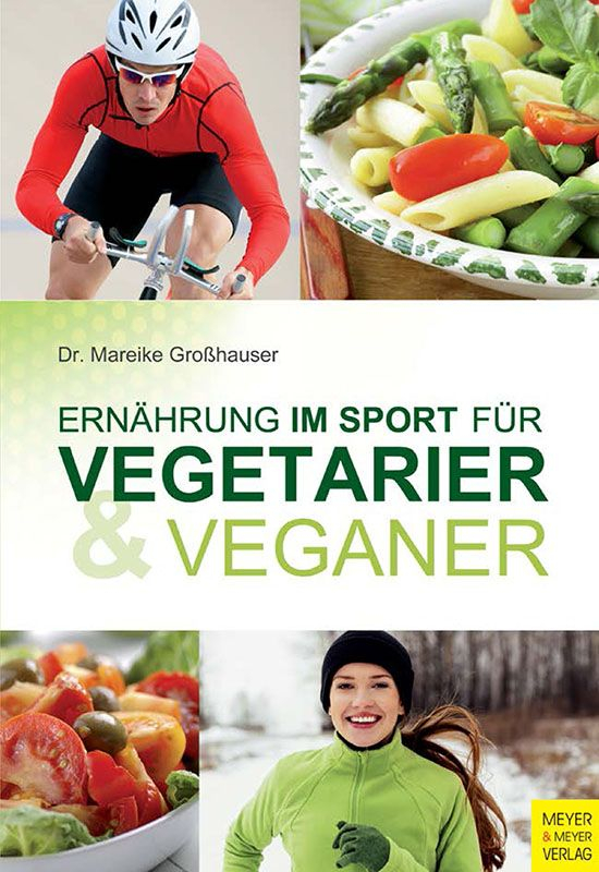 Ernährung im Sport für Vegetarier und Veganer (Großhauser, Mareike)