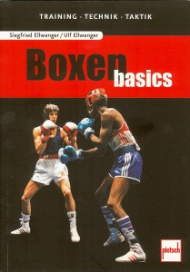 Boxen basics - Training - Technik - Taktik (Ellwanger, Siegfried  / Ellwanger, Ulf)