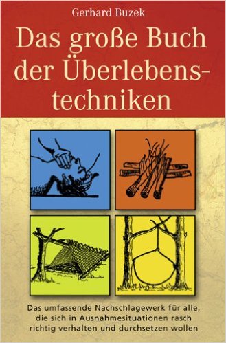 Das große Buch der Überlebenstechniken