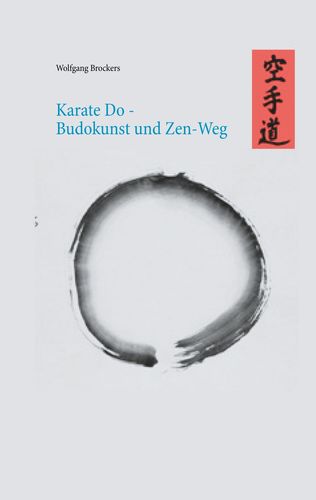Karate Do - Budokunst und Zen-Weg - Brockers, Wolfgang