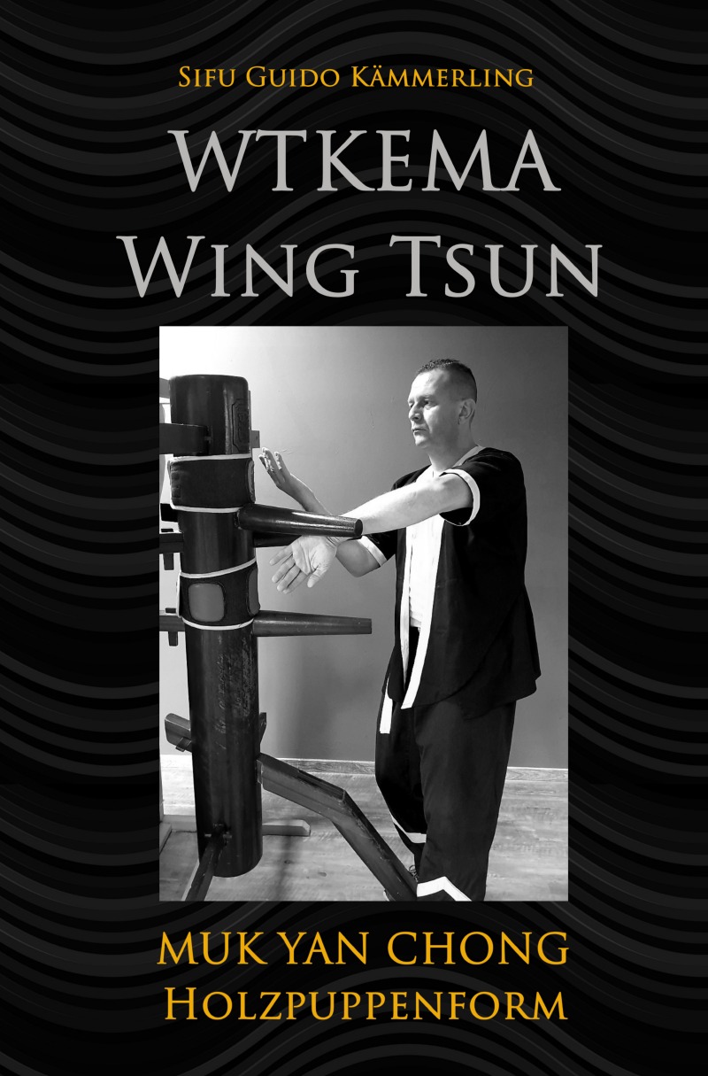 WTKEMA Wing Tsun - Muk Yan Chong Holzpuppenform - Kämmerling, Guido
