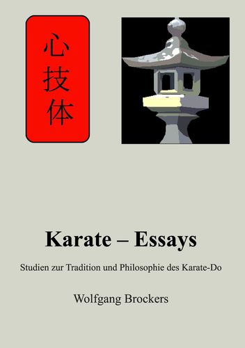Karate – Essays: Studien zur Tradition und Philosophie des Karate – Do / Brockers, Wolfgang