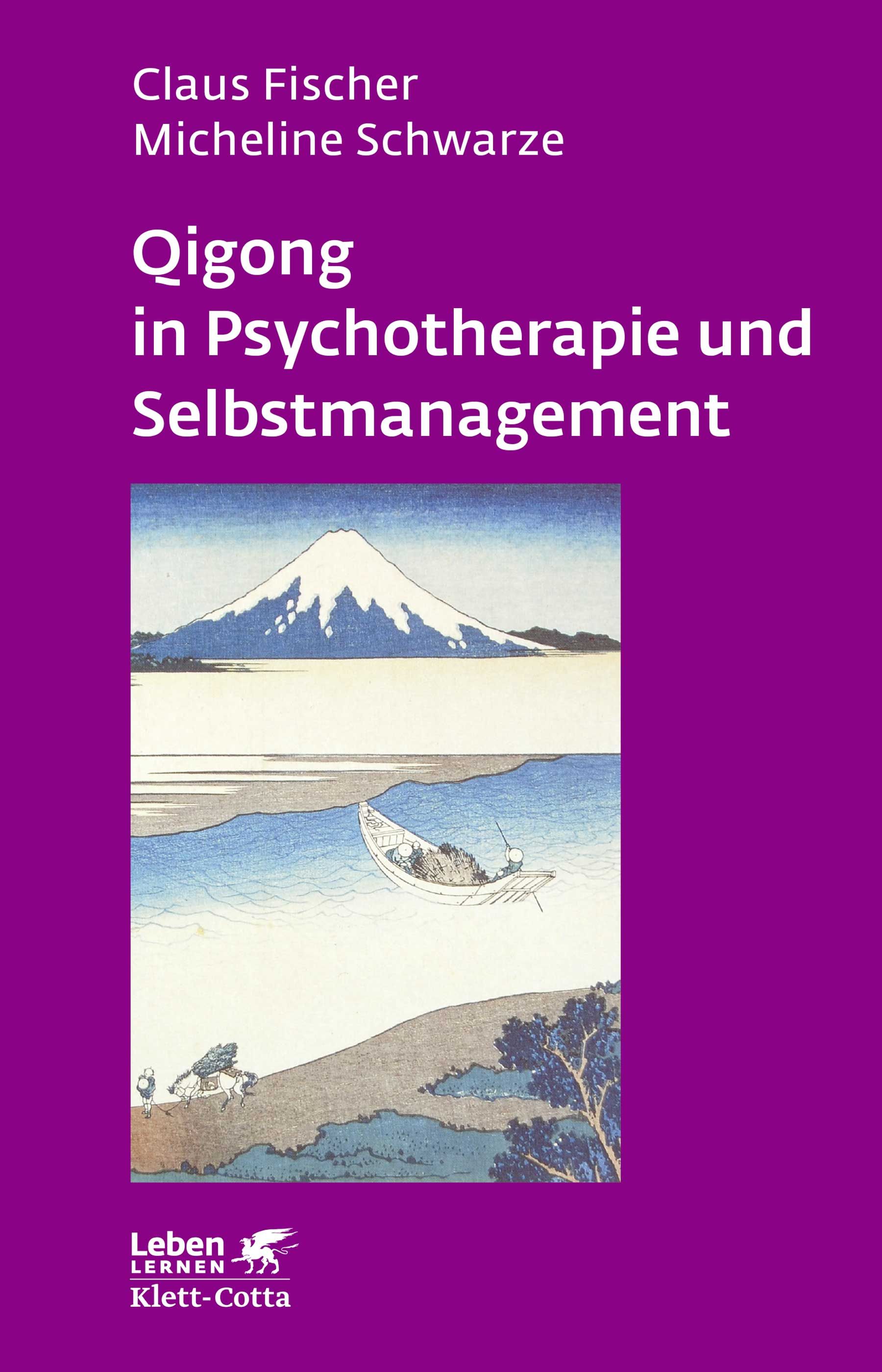 Qigong in Psychotherapie und Selbstmanagement (Fischer / Schwarze)