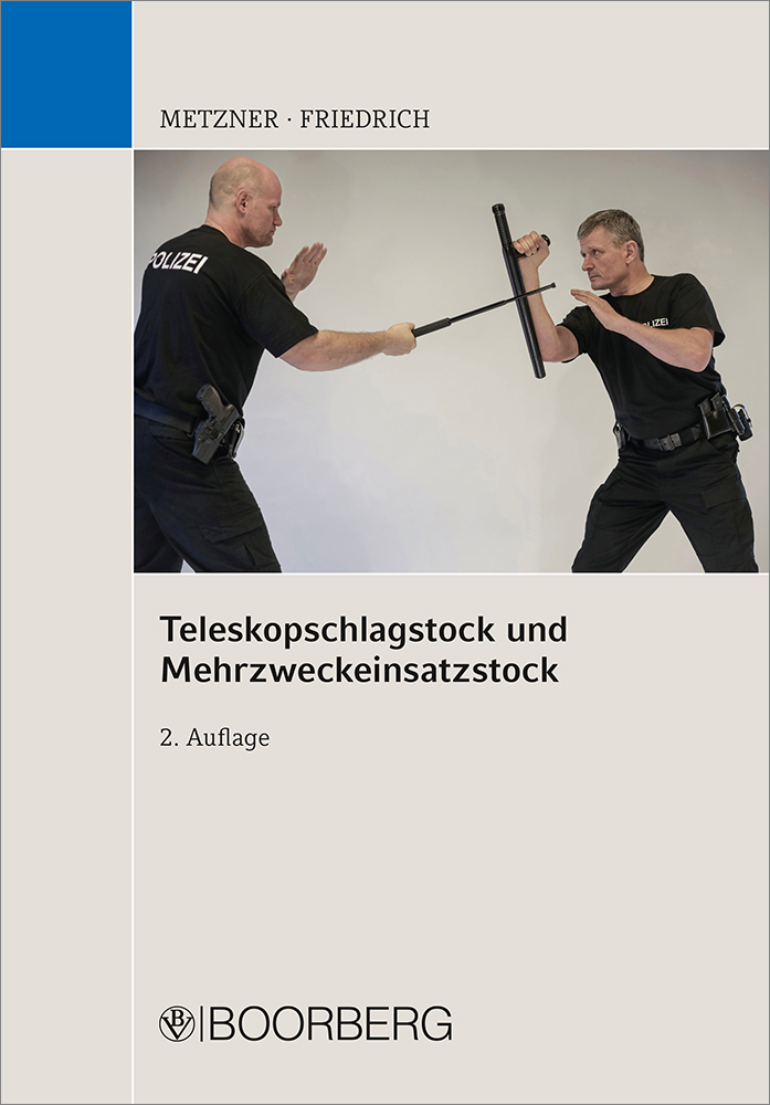 Teleskopschlagstock und Mehrzweckeinsatzstock (Metzner, Dr. Frank B. / Friedrich, Joachim)