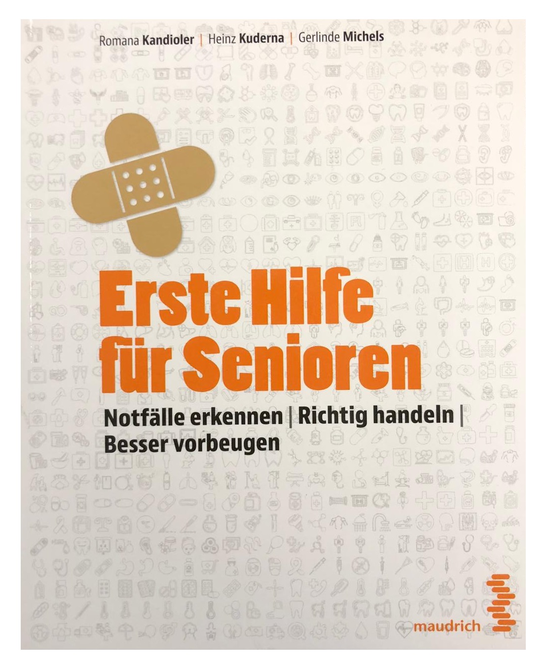 Erste Hilfe für Senioren (Kandioler, Kuderna, Michels)