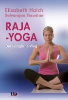 Raja-Yoga:  Der königliche Weg (Haich, Elisabeth / Yesudian, Selvarajan)