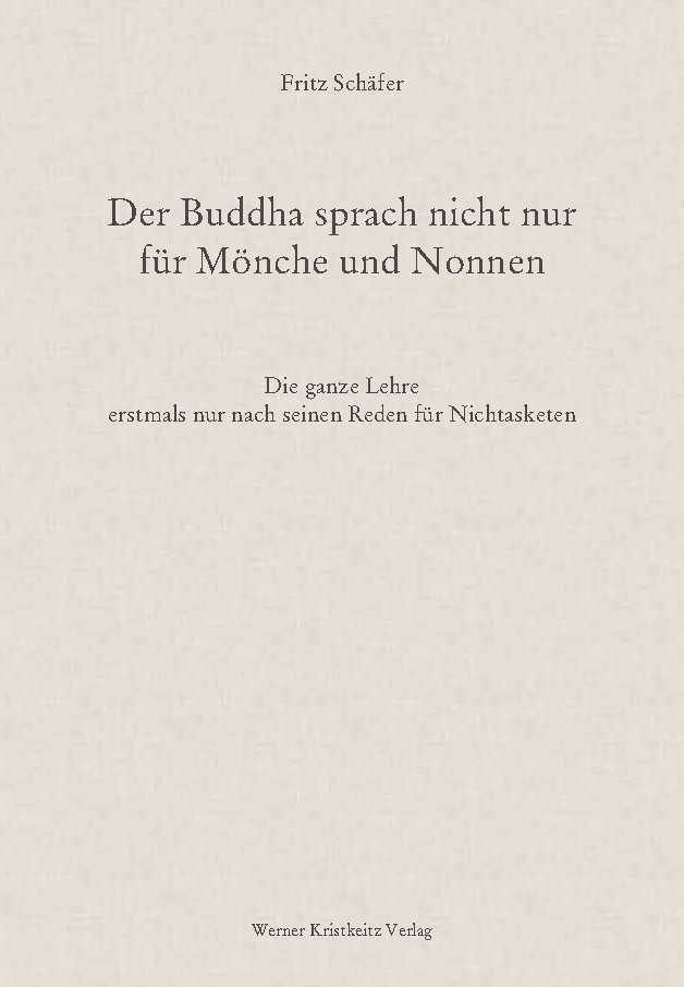 Der Buddha sprach nicht nur für Mönche und Nonnen (Schäfer, Fritz)