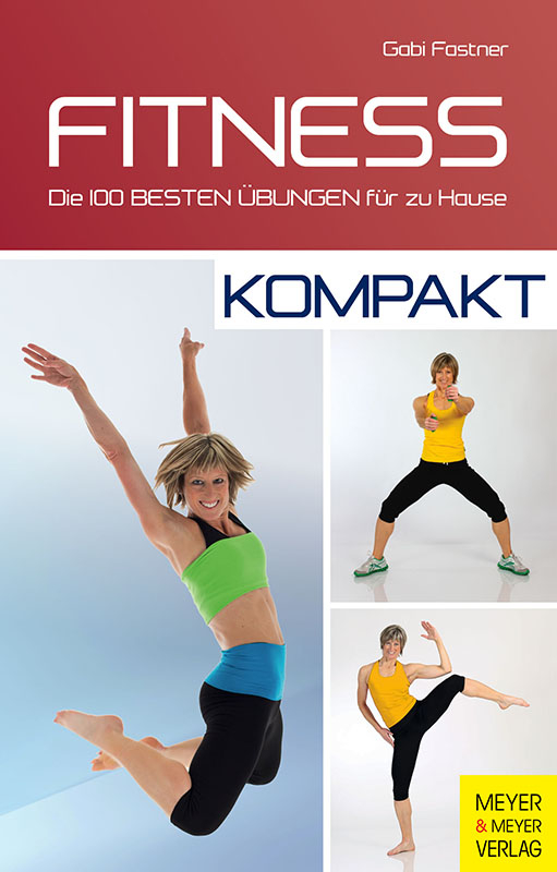 Fitness: Die 100 besten Übungen für zu Hause (Fastner, Gabi)