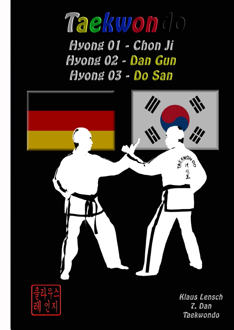 HYONG: 1 bis 3 des Traditionellen Taekwondo (Lensch, Klaus)