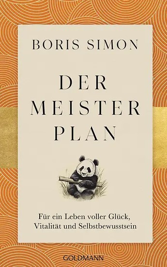 Der Meisterplan für ein Leben voller Glück, Vitalität und Selbstbewusstsein (Simon, Boris) Paperback