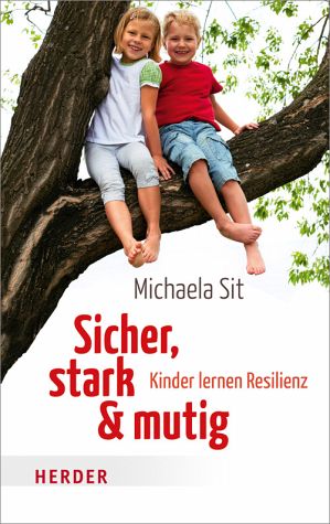 Sicher, stark & mutig - Kinder lernen Resilienz