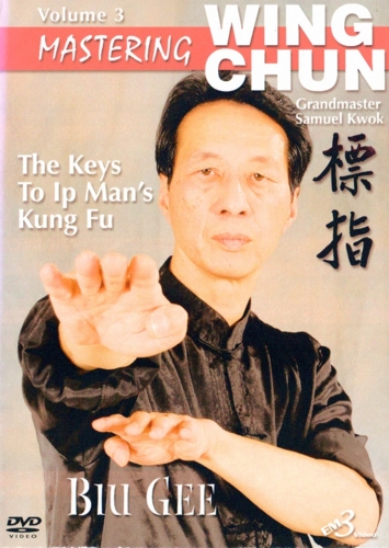 DVD Mastering Wing Chun Vol.3 Samuel Kwok - Biu Gee
