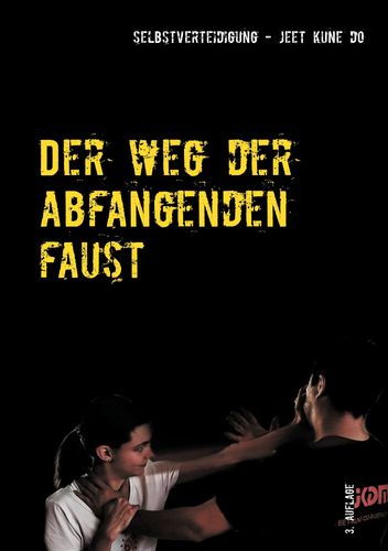 Der Weg der abgefangenen Faust (Jeet-Kune-Do-Muenchen) - Rettig, Dominik