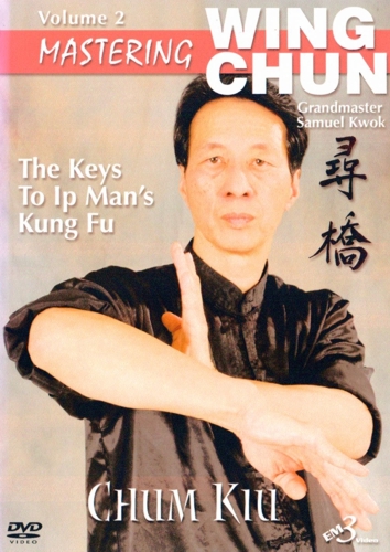 DVD Mastering Wing Chun Vol.2 Samuel Kwok - Chum Kiu
