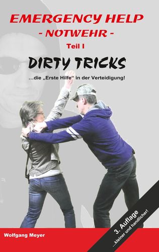Emergency Help - Notwehr Teil I Dirty Tricks (Meyer, Wolfgang)