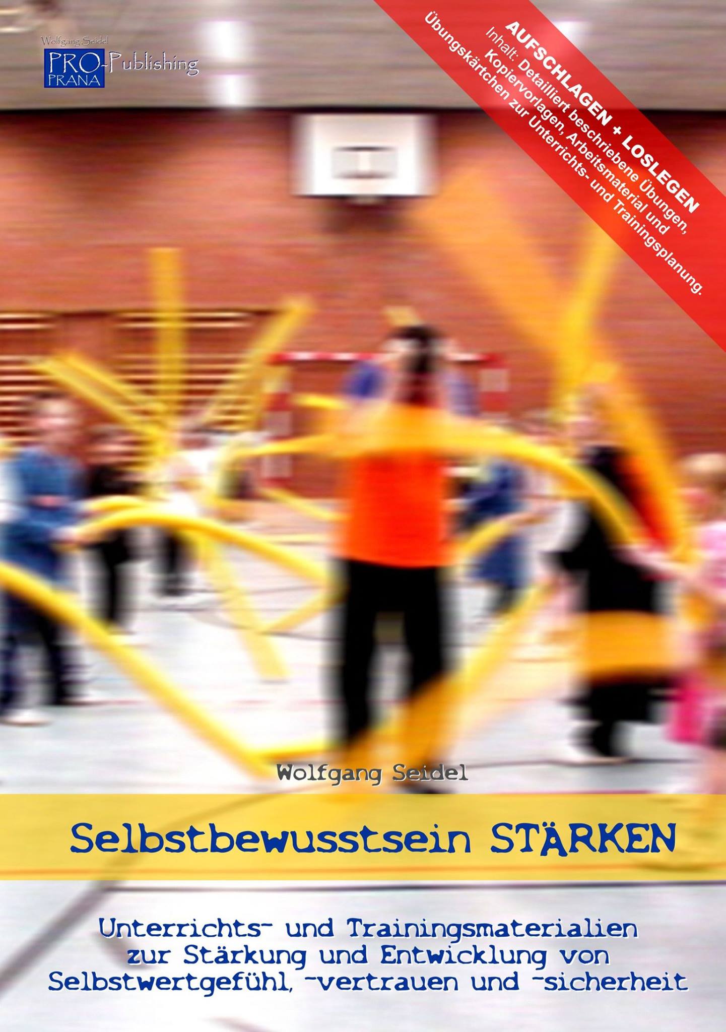 Selbstbewusstsein STÄRKEN (Seidel, Wolfgang)