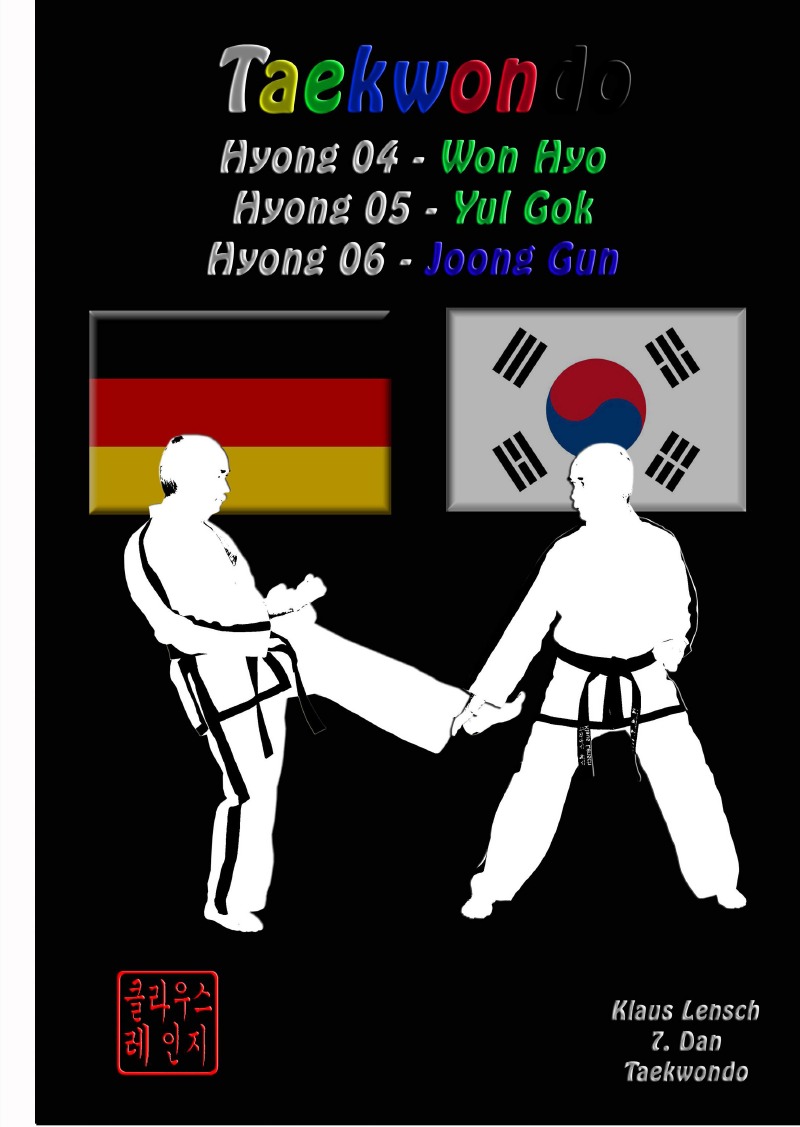 HYONG: 4 bis 6 des Traditionellen Taekwondo (Lensch, Klaus)