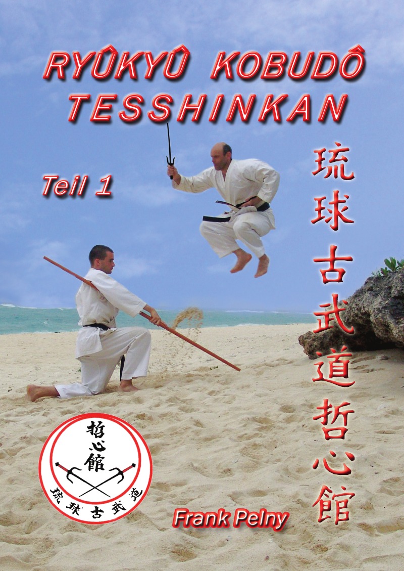 Ryukyu Kobudo Tesshinkan - Teil 1 - Pelny, Frank