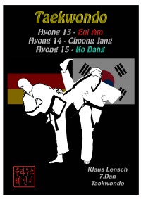 HYONG: 13 bis 15 des Traditionellen Taekwondo (Lensch, Klaus)