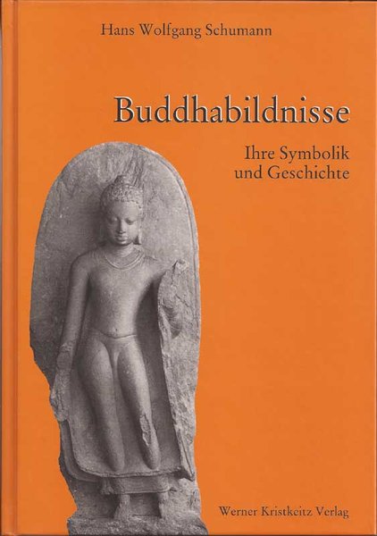Buddhabildnisse - Ihre Symbolik und Geschichte (Schumann, Hans Wolfgang)