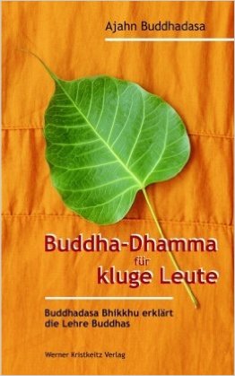 Buddha-Dhamma für kluge Leute (Buddhadasa, Ajahn)