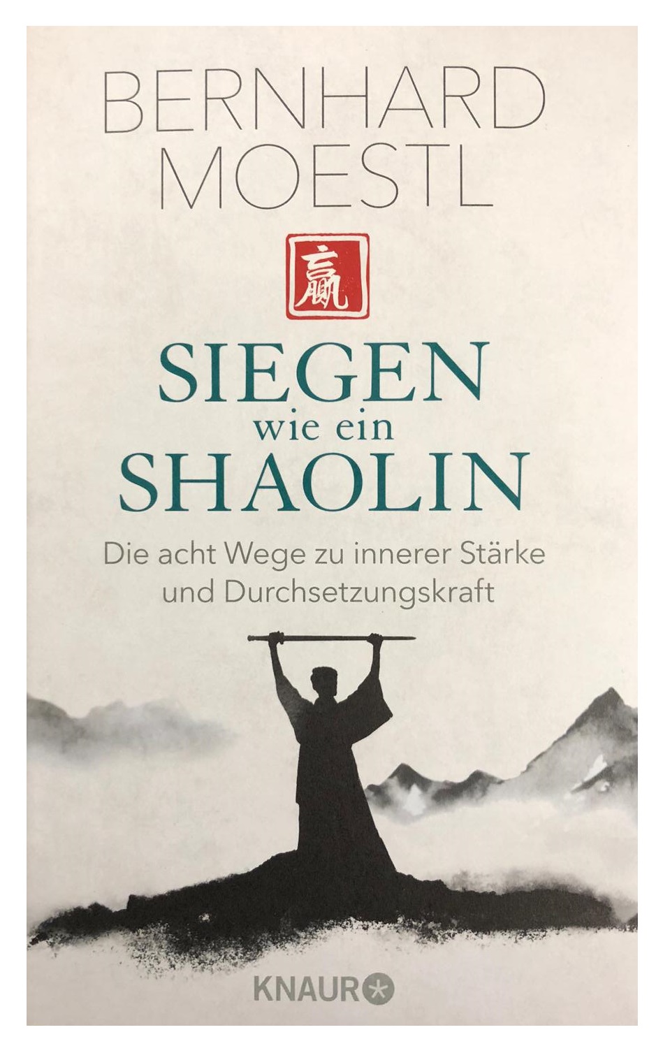 Siegen wie ein Shaolin (Moestl, Bernhard)