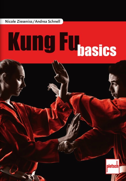 Kung Fu basics - Zieseniss, Nicole / Schnell, Andrea