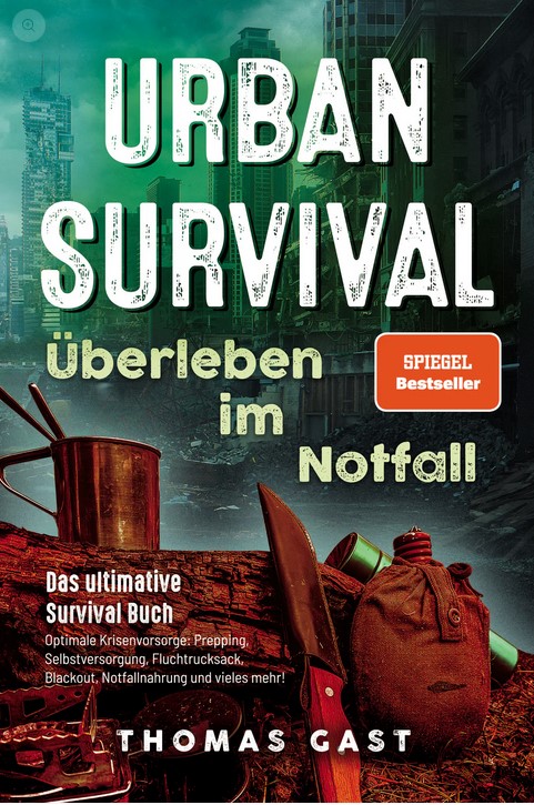 Urban Survival: Überleben im Notfall (Thomas Gast)