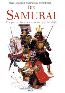 Die Samurai - Krieger und Kommandeure von 940 bis 1638