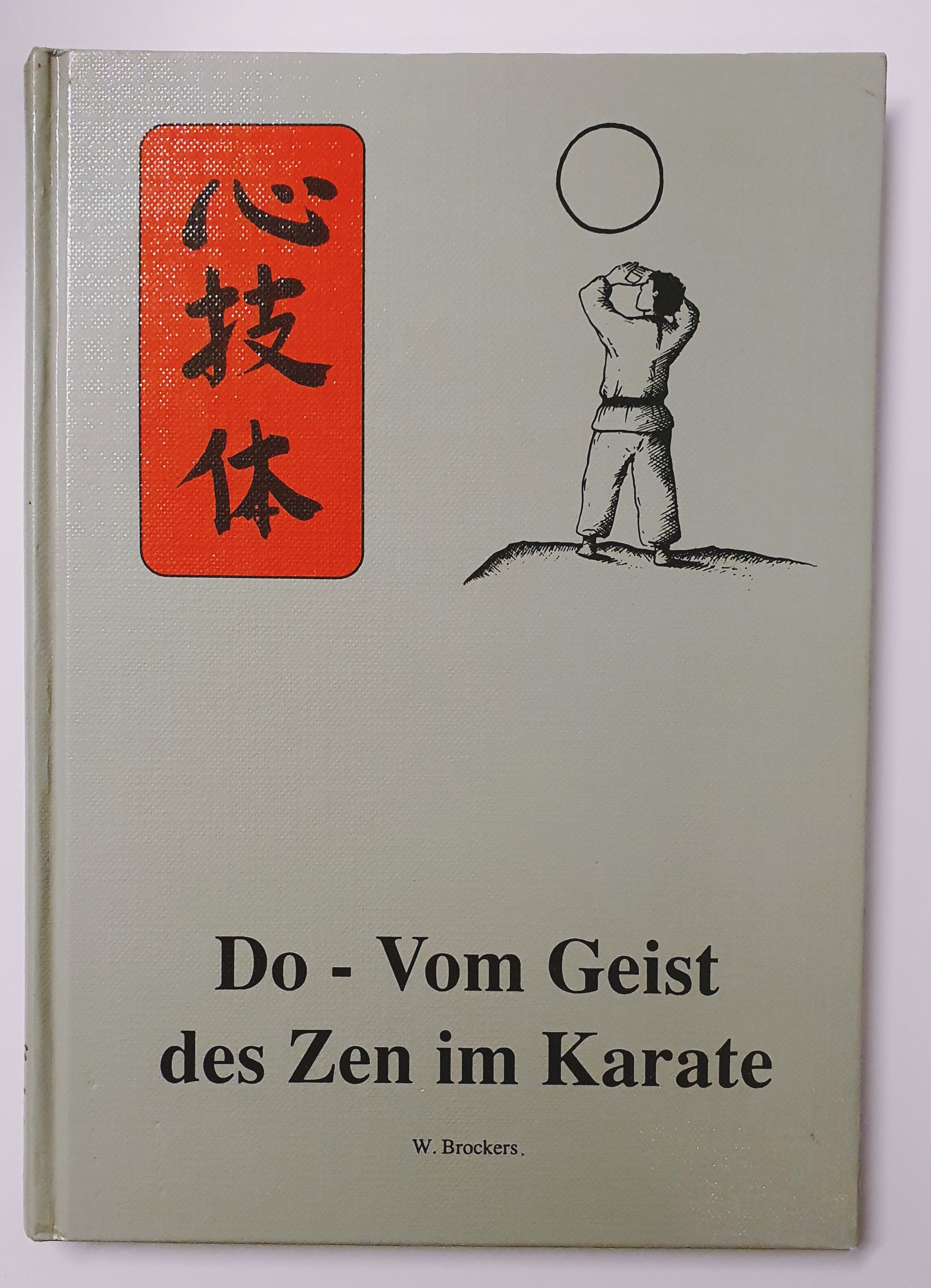 Do - Vom Geist des Zen im Karate (Brockers, Wolfgang)