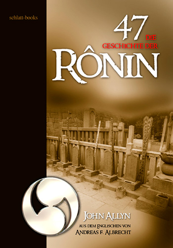 Die Geschichte der 47 Ronin (Allyn, John) (Schlatt)