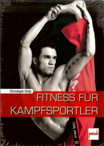 Fitness für Kampfsportler (Delp, Christoph)