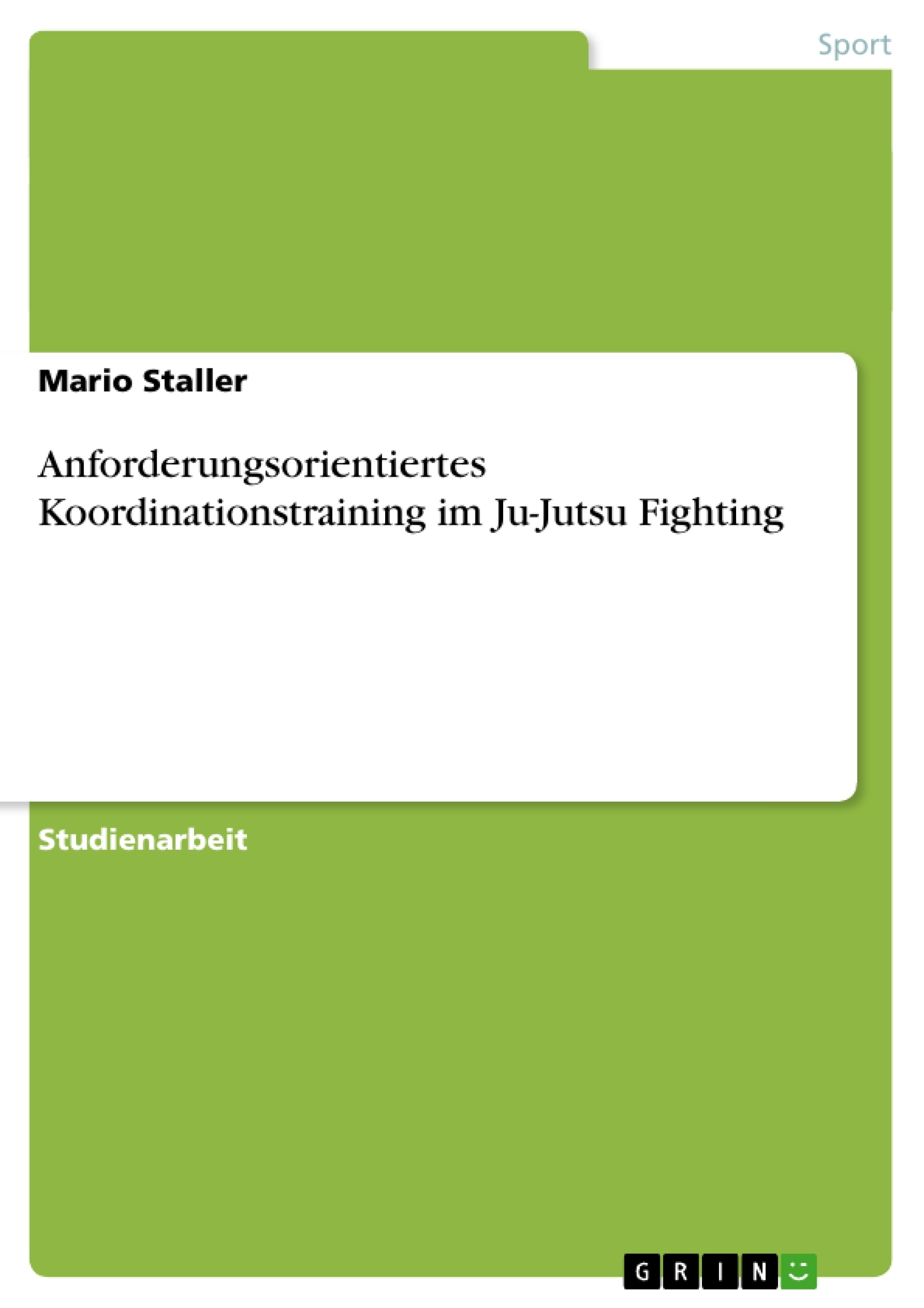 Anforderungsorientiertes Koordinationstraining im Ju-Jutsu Fighting