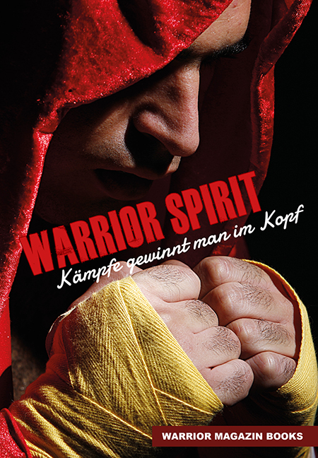 Warrior Spirit - Kämpfe gewinnt man im Kopf