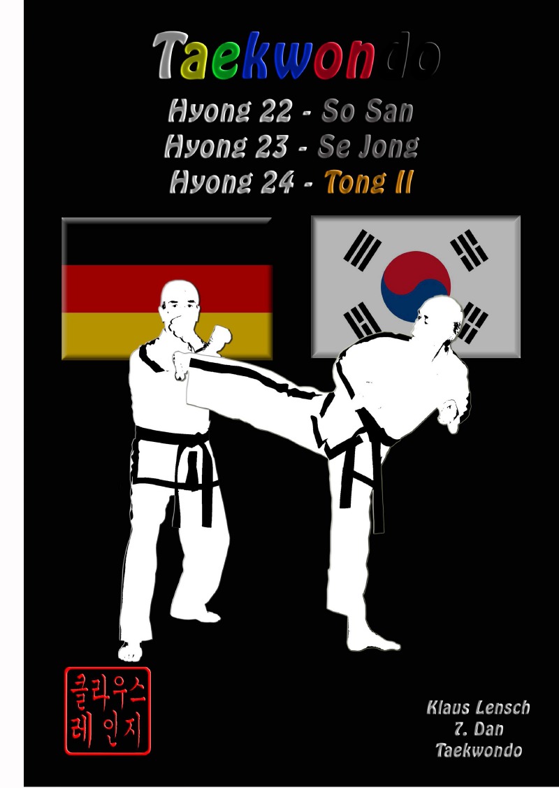 HYONG: 22 bis 24 des Traditionellen Taekwondo (Lensch, Klaus)