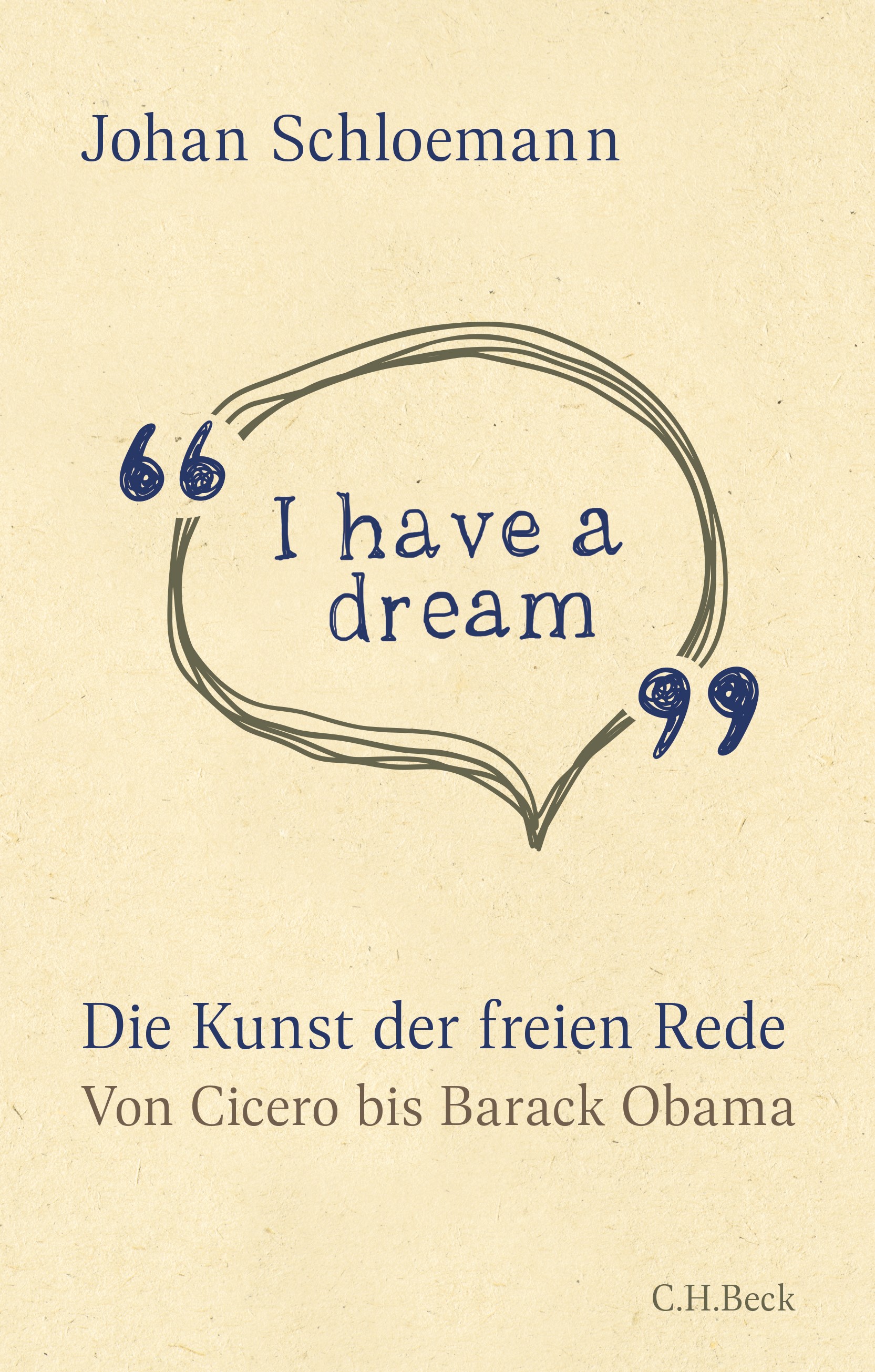 I have a dream - Die Kunst der freien Rede (Schloemann, Johan)